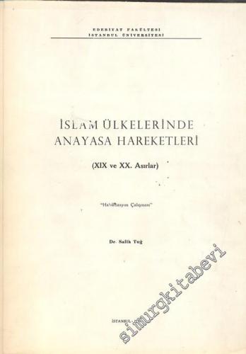 İslam Ülkelerinde Anayasa Hareketleri: 19. ve 20. Asırlar - Habilitasyon Çalışması -
