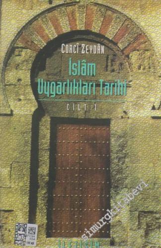 İslam Uygarlıkları Tarihi Cilt 1: Tarihu't  Temeddünni'l-İslamı -        2012