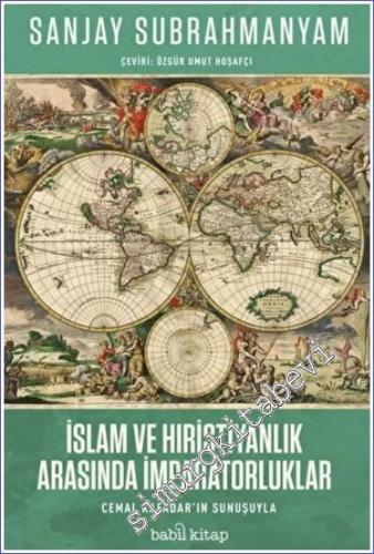 İslam ve Hıristiyanlık Arasında İmparatorluklar -        2022