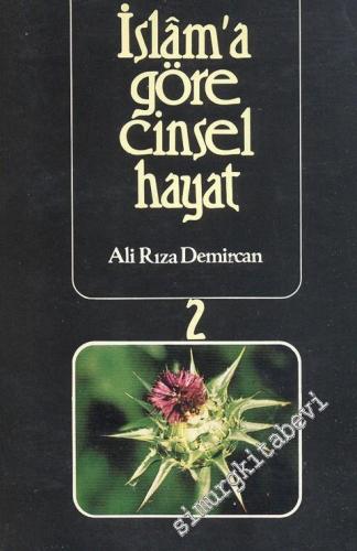 İslam'a Göre Cinsel Hayat Cilt: 2 -