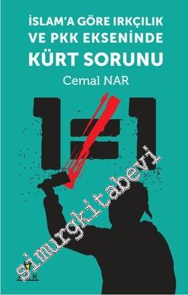 İslam'a Göre Irkçılık ve PKK Ekseninde Kürt Sorunu -
