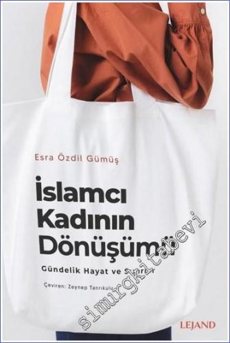 İslamcı Kadının Dönüşümü: Gündelik Hayat ve Sınırlar -        2022