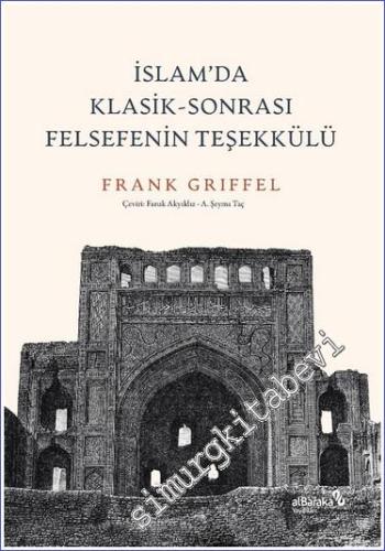 İslam'da Klasik Sonrası Felsefenin Teşekkülü -        2023