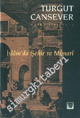İslam'da Şehir ve Mimari -