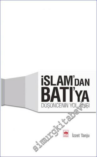 İslam'dan Batı'ya Düşüncenin Yol Alışı -