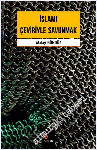 İslamı Çeviriyle Savunmak : Orıentalısm'in İlk Türkçe Çevirisi (1982) Bourdieucu Bir Analiz Çalışması -        2020