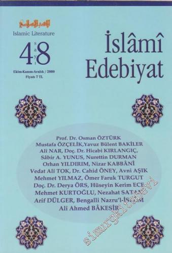 İslami Edebiyat Üç Aylık Edebiyat Dergisi - Sayı: 48    2  Ekim - Kasım - Aralık