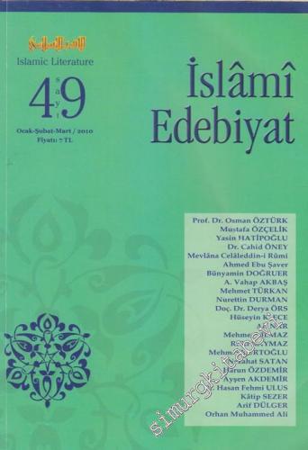 İslâmi Edebiyat Üç Aylık Edebiyat Dergisi - Sayı: 49 2 Ocak - Şubat - 