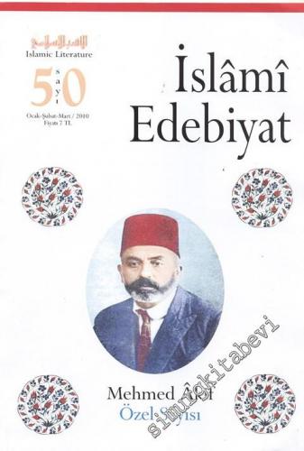 İslâmî Edebiyat - Üç Aylık Edebiyat Dergisi - Sayı:50, Ocak - Şubat - Mart 2010