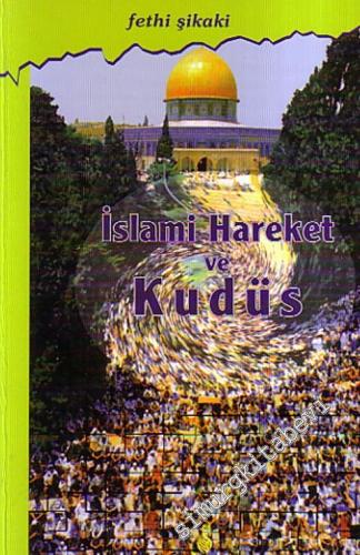 İslami Hareket ve Kudüs -