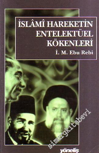 İslami Hareketin Entelektüel Kökenleri -        1998