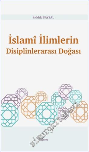 İslami İlimlerin Disiplinlerarası Doğası -        2024