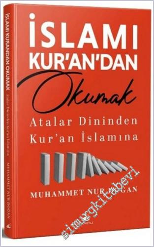 İslamı Kur'an'dan Okumak : Atalar Dininden Kur'an İslamına -        2025