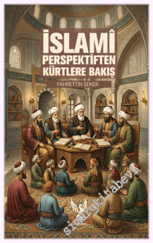 İslami Perspektiften Kürtlere Bakış -         2026