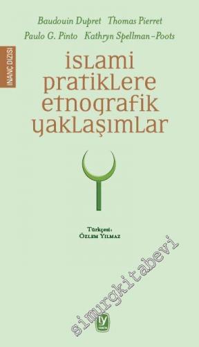 İslami Pratiklere Etnografik Yaklaşımlar -