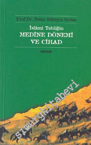 İslami Tebliğin Medine Dönemi ve Cihad