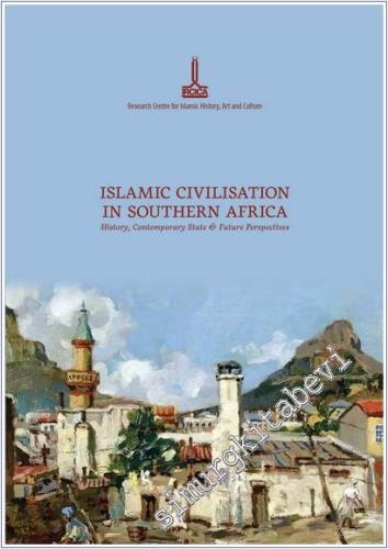 Islamic Civilization in Southern Africa: History Contemporary State and Future Perspectives -        2024