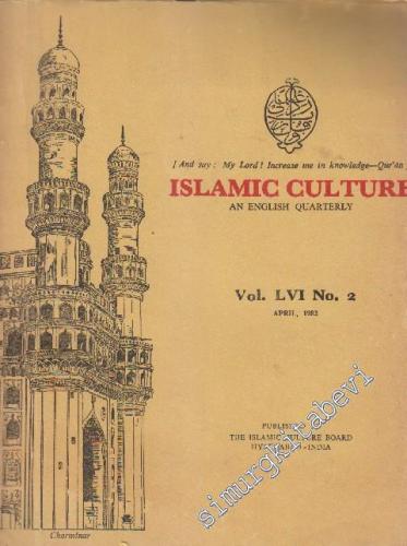 Islamic Culture An English Quarterly - Vol. LVI No: 2      April 1982