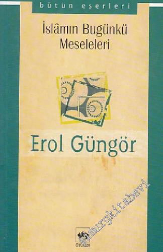 İslâmın Bugünkü Meseleleri -