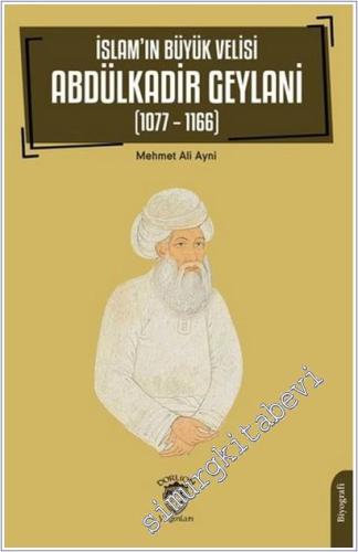 İslam'ın Büyük Velisi Abdülkadir Geylani (1077 – 1166) -        2025