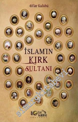 İslam'ın Kırk Sultanı