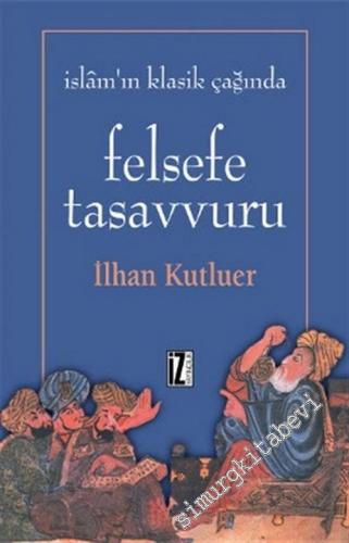 İslam'ın Klasik Çağında Felsefe Tasavvuru