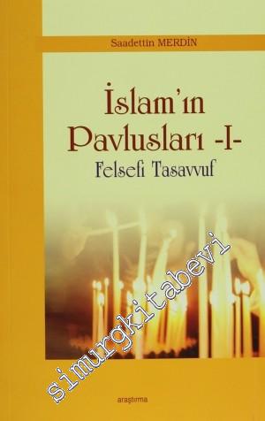 İslam'ın Pavlusları 1: Felsefi Tasavvuf