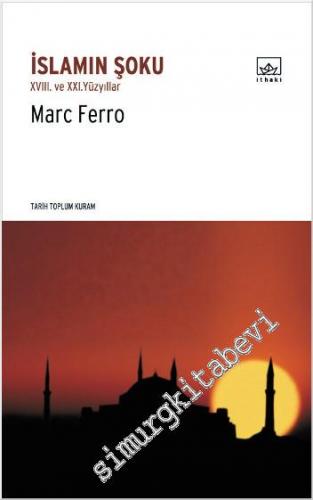 İslâm'ın Şoku: 18. ve 21. Yüzyıllar