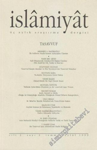 İslâmiyât: Üç Aylık Araştırma Dergisi: Dosya Tasavvuf - Sayı: 3  Cilt: 2    Temmuz - Eylül 1999 1999