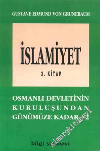 İslâmiyet 3: Osmanlı Devletinin Kuruluşundan Günümüze Kadar