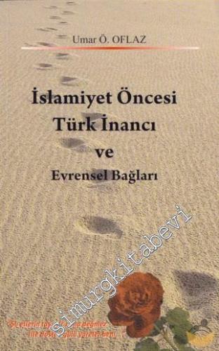 İslamiyet Öncesi Türk İnancı Ve Evrensel Bağları -