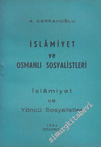 İslamiyet ve Osmanlı Sosyalistleri - İslamiyet ve Yöncü Sosyalistler