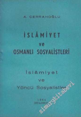 İslamiyet ve Osmanlı Sosyalistleri - İslamiyet ve Yöncü Sosyalistler -        1964