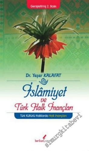 İslamiyet ve Türk Halk İnançları: Türk Kültürlü Halklarda Halk İnançla