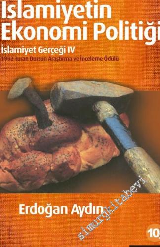 İslamiyetin Ekonomi Politiği: İslamiyet Gerçeği 4 -