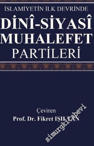 İslamiyetin İlk Devrinde Dini - Siyasi Muhalefet Partileri -
