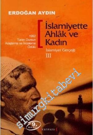 İslamiyette Ahlak ve Kadın: İslamiyet  Gerçeği 3 -