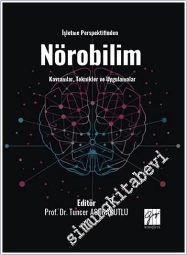 İşletme Perspektifinden Nörobilim Kavramlar Teknikler ve Uygulamalar -        2024