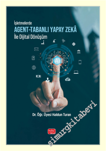 İşletmelerde Agent-Tabanlı Yapay Zekâ ile Dijital Dönüşüm