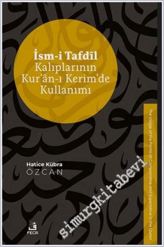 İsm-i Tafdil Kalıplarının Kur'an-ı Kerim'de Kullanımı -        2025
