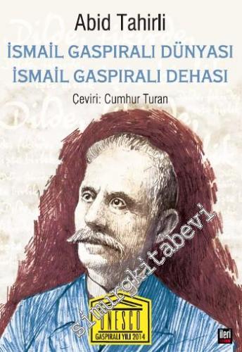 İsmail Gaspıralı Dehası İsmail Gaspıralı Dünyası -