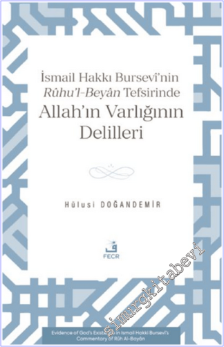 İsmail Hakkı Bursevi'nin Ruhu'l - Beyan Tefsirinde Allah'ın Varlığının
