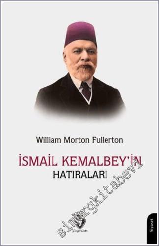 İsmail Kemal Bey'in Hatıraları -        2024