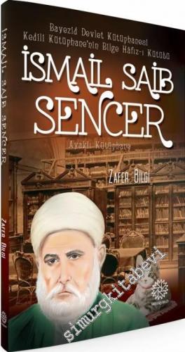 İsmail Saib Sencer : Ayaklı Kütüphane