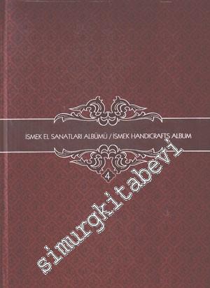 İSMEK El Sanatları Albümü 4 = İSMEK Handicrafts Album 4