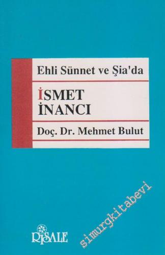 İsmet İnancı: Ehli Sünnet ve Şia'da