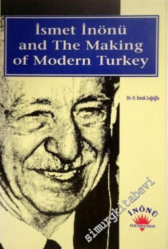İsmet İnönü and the Making of Modern Turkey