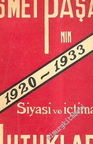 İsmet Paşa'nın 1920 -1933 Siyasi ve İçtimai Nutukları -