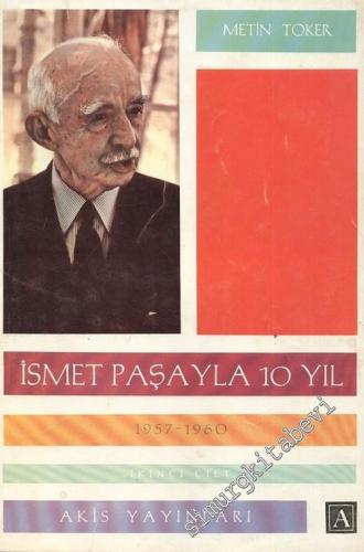 İsmet Paşayla 10 Yıl ( 1957 - 1960 ) İkinci Cilt