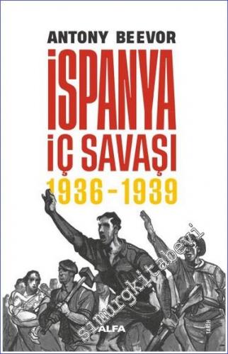 İspanya İç Savaşı 1936 - 1939 CİLTLİ -        2022